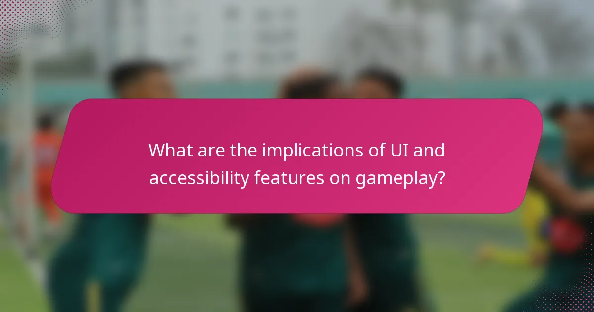 What are the implications of UI and accessibility features on gameplay?